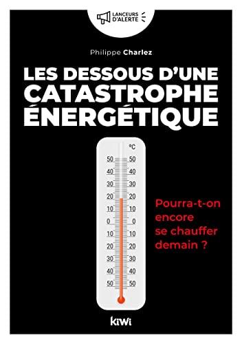 Les dessous d'une catastrophe énergétique : pourra-t-on encore se chauffer demain ?