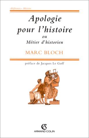 Apologie pour l'histoire ou Métier d'historien