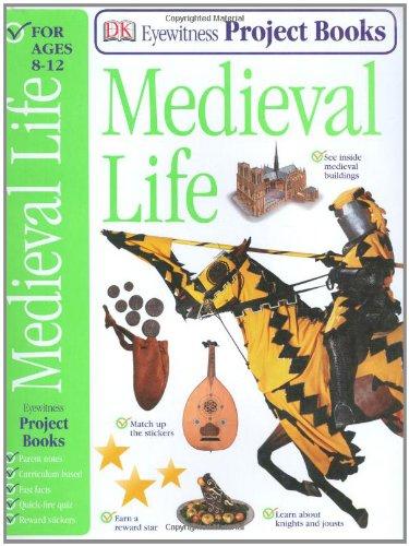 Medieval Life (Eyewitness Project Books)