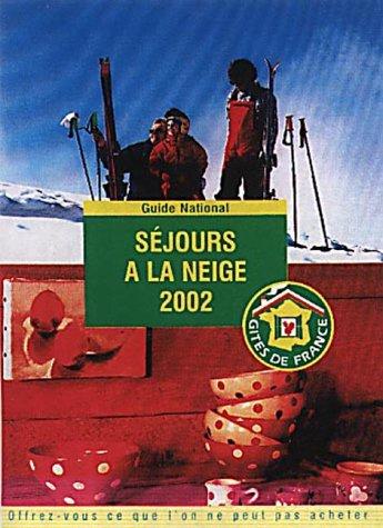 Sejours a la Neige (Les Gites de France S.)