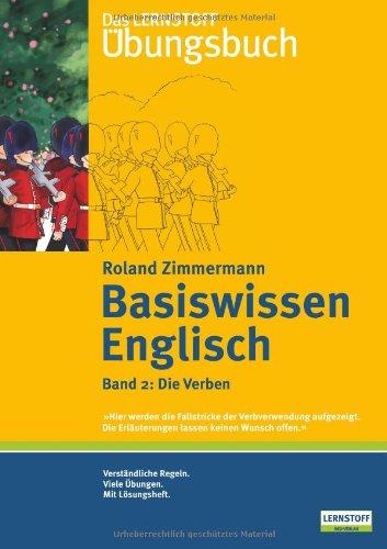 Das Lernstoff Übungsbuch: Basiswissen Englisch 2 / Die Verben: BD 2