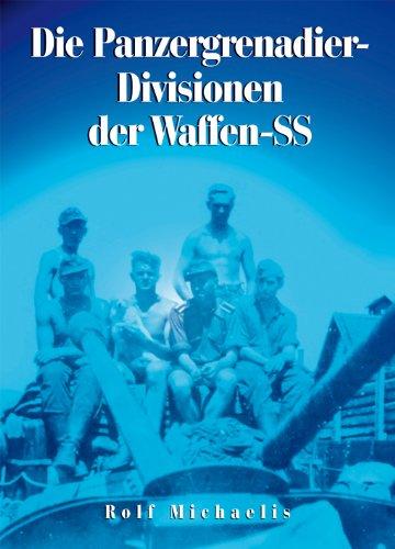 Die Panzergrenadier-Divisionen der Waffen-SS