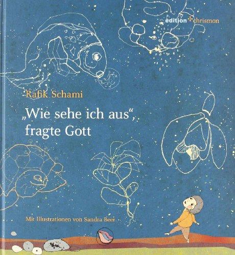 "Wie sehe ich aus", fragte Gott