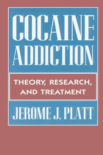 Cocaine Addiction: Theory, Research, and Treatment