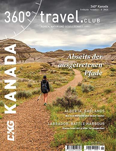 360° Kanada - Ausgabe Frühjahr/Sommer 2021: Abseits der ausgetretenen Pfade (360° Kanada: Reisen, Natur und Gesellschaft)