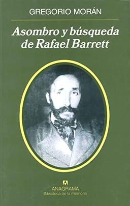 Asombro y búsqueda de Rafael Barrett (Biblioteca de la memoria, Band 25)