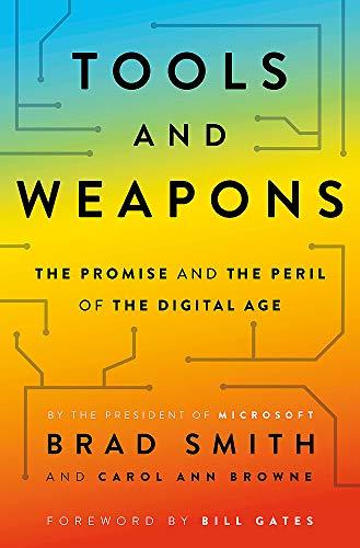 Tools and Weapons: The Promise and The Peril of the Digital Age