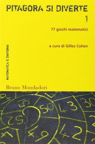 Pitagora si diverte. 77 giochi matematici