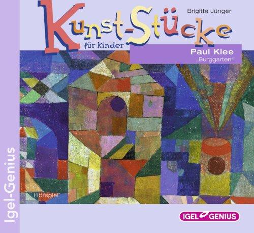 Kunst-Stücke für Kinder: Paul Klee - Burggarten