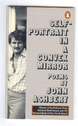 Self-Portrait in a Convex Mirror. Poems