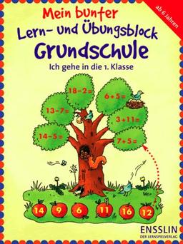 Mein bunter Lern- und Übungsblock Grundschule - Ich gehe in die 1. Klasse