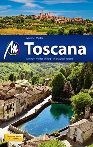 Toscana Reiseführer Michael Müller Verlag: Individuell reisen mit vielen praktischen Tipps.