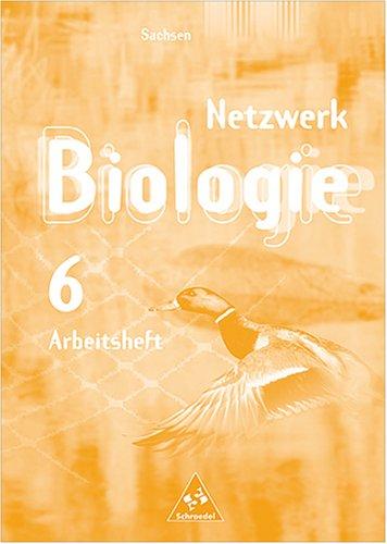 Netzwerk Biologie - Ausgaben 1999-2001 / Arbeitshefte für Gymnasien in Sachsen: Arbeitsheft 6