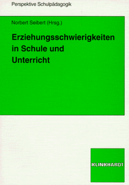 Erziehungsschwierigkeiten in Schule und Unterricht