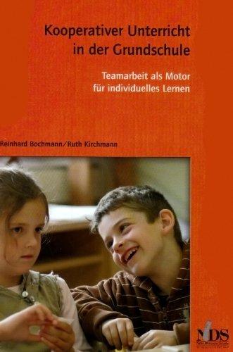 Kooperativer Unterricht in der Grundschule: Teamarbeit als Motor für individuelles Lernen