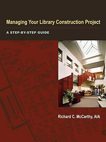 Managing Your Library Construction Project: A Step-By-Step Guide