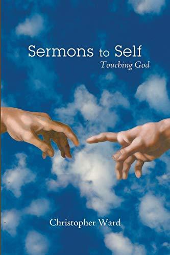 Sermons to Self: Touching God