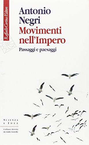 Movimenti nell'impero. Passaggi e paesaggi (Scienza e idee)