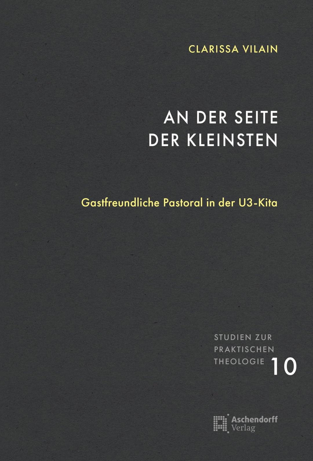 An der Seite der Kleinsten: Gastfreundliche Pastoral in der U3-Kita (Studien zur Praktischen Theologie)