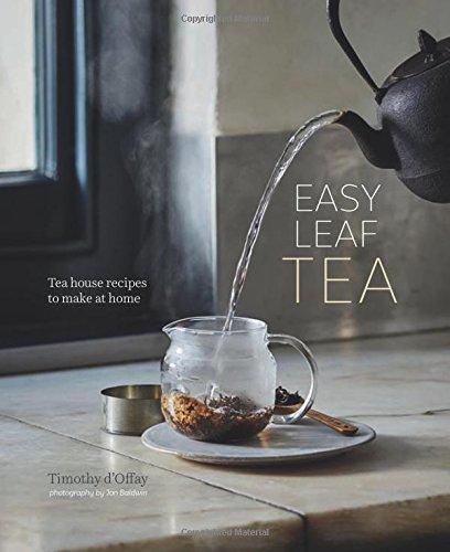 Heavenly Teas: Harness the power of tea with over 50 recipes for tasty teas and infusions