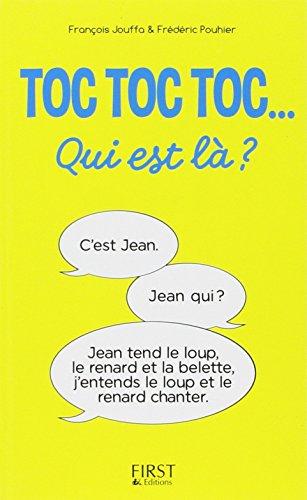 Toc toc toc... Qui est là ? : des centaines de toc toc toc hilarants