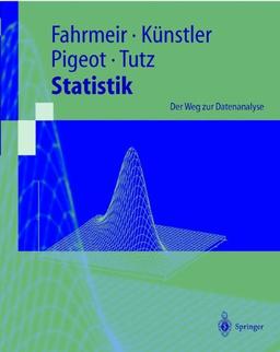 Statistik: Der Weg zur Datenanalyse (Springer-Lehrbuch)