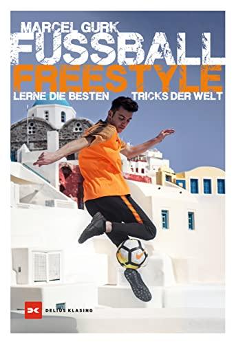 Fußball Freestyle: Lerne die besten Tricks der Welt