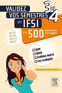 Validez vos semestres 3 et 4 en IFSI en 500 questions corrigées : UE 2.5, UE 2.8, UE 2.11, UE 2.7