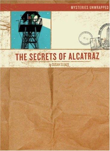 Secrets of Alcatraz (Mysteries Unwrapped)