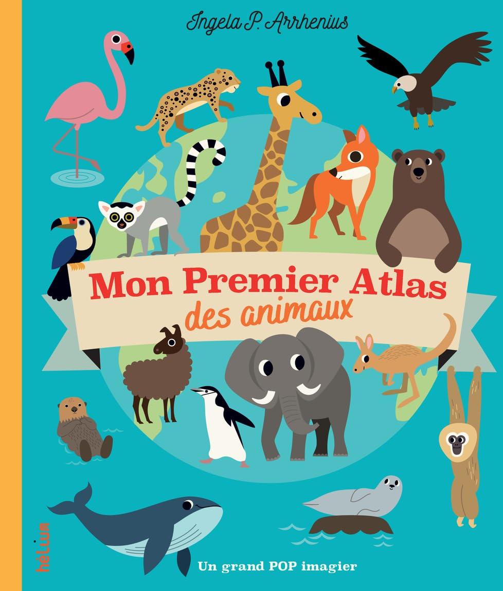 Mon premier atlas des animaux