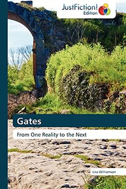 Gates: From One Reality to the Next