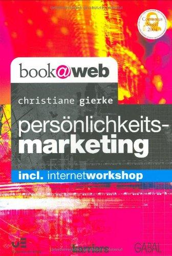 Persönlichkeitsmarketing: incl. Internetworkshop