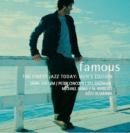 Famous - The Finest Jazz Today: Men's Edition (exklusiv bei Amazon.de)