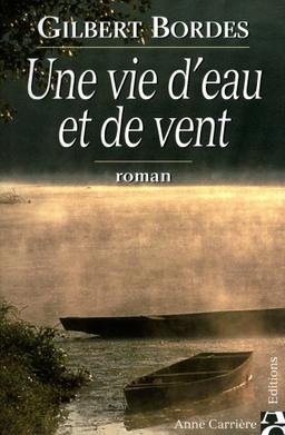 Une vie d'eau et de vent