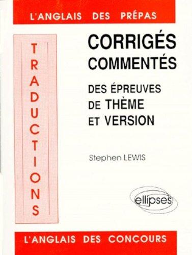 Traductions. Vol. 2. Corrigés commentés des épreuves de thème et version : 1984-1988