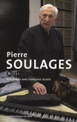 Pierre Soulages : outrenoir : entretiens avec Françoise Jaunin