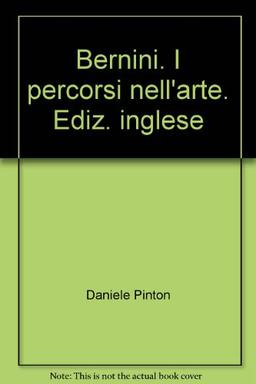 Bernini. I percorsi nell'arte. Ediz. inglese