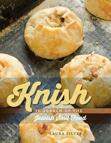 Knish: In Search of the Jewish Soul Food (HBI Series on Jewish Women)