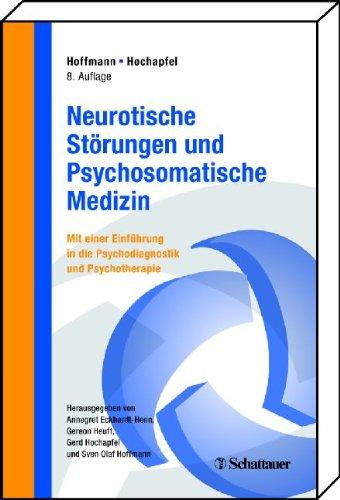 Neurotische Störungen und Psychosomatische Medizin: Mit einer Einführung in Psychodiagnostik und Psychotherapie. Compact Lehrbuch