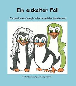 Ein eiskalter Fall - für den kleinen Vampir Valentin und den Geheimbund (Der kleine Vampir Valentin)