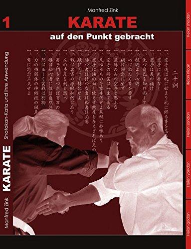 Karate auf den Punkt gebracht: Shotokan-Kata und ihre Anwendung, Band 1