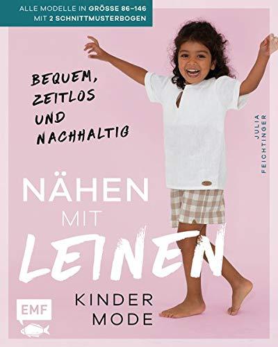 Nähen mit Leinen – Kindermode: Bequem, zeitlos und nachhaltig – Alle Modelle in Größe 86–146 – Mit 2 Schnittmusterbogen