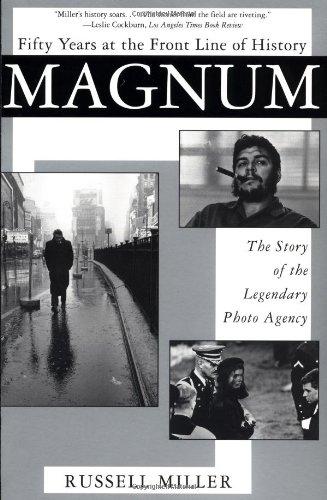 Magnum: Fifty Years at the Front Line of History: The Story of the Legendary Photo Agency