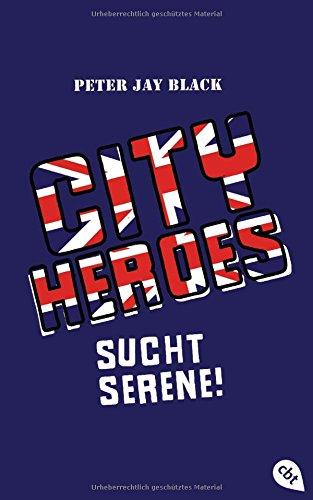 CITY HEROES - Sucht Serene! (Die CITY HEROES-Reihe, Band 3)