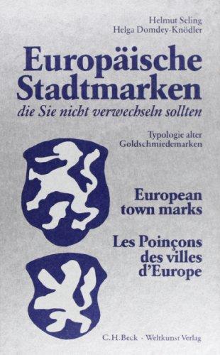 Europäische Stadtmarken, die Sie nicht verwechseln sollten: Typologie alter Goldschmiedemarken