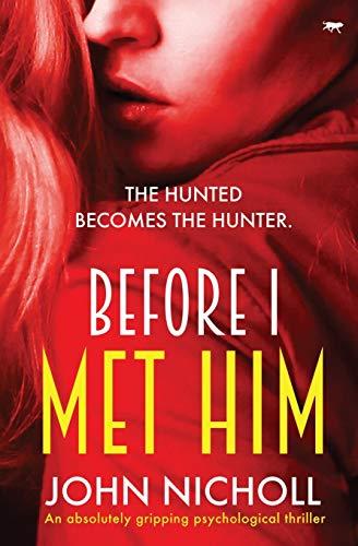 Before I Met Him: A Chilling Psychological Thriller (The DI Gravel Investigations)