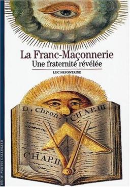 La Franc-maçonnerie : une fraternité révélée