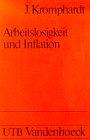 Arbeitslosigkeit und Inflation. Eine Einführung in die makroökonomischen Kontroversen.