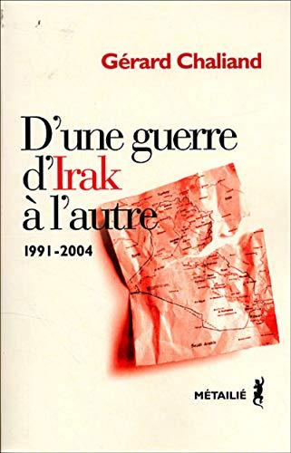 D'une guerre d'Irak à l'autre : violence et politique au Moyen-Orient 1991-2004