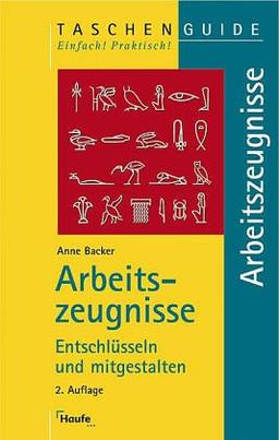 Arbeitszeugnisse. Entschlüsseln und mitgestalten.(STS-TaschenGuide)